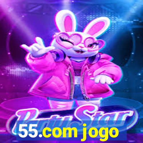 55.com jogo